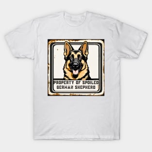 Property of a Spoiled German Shepherd T-Shirt